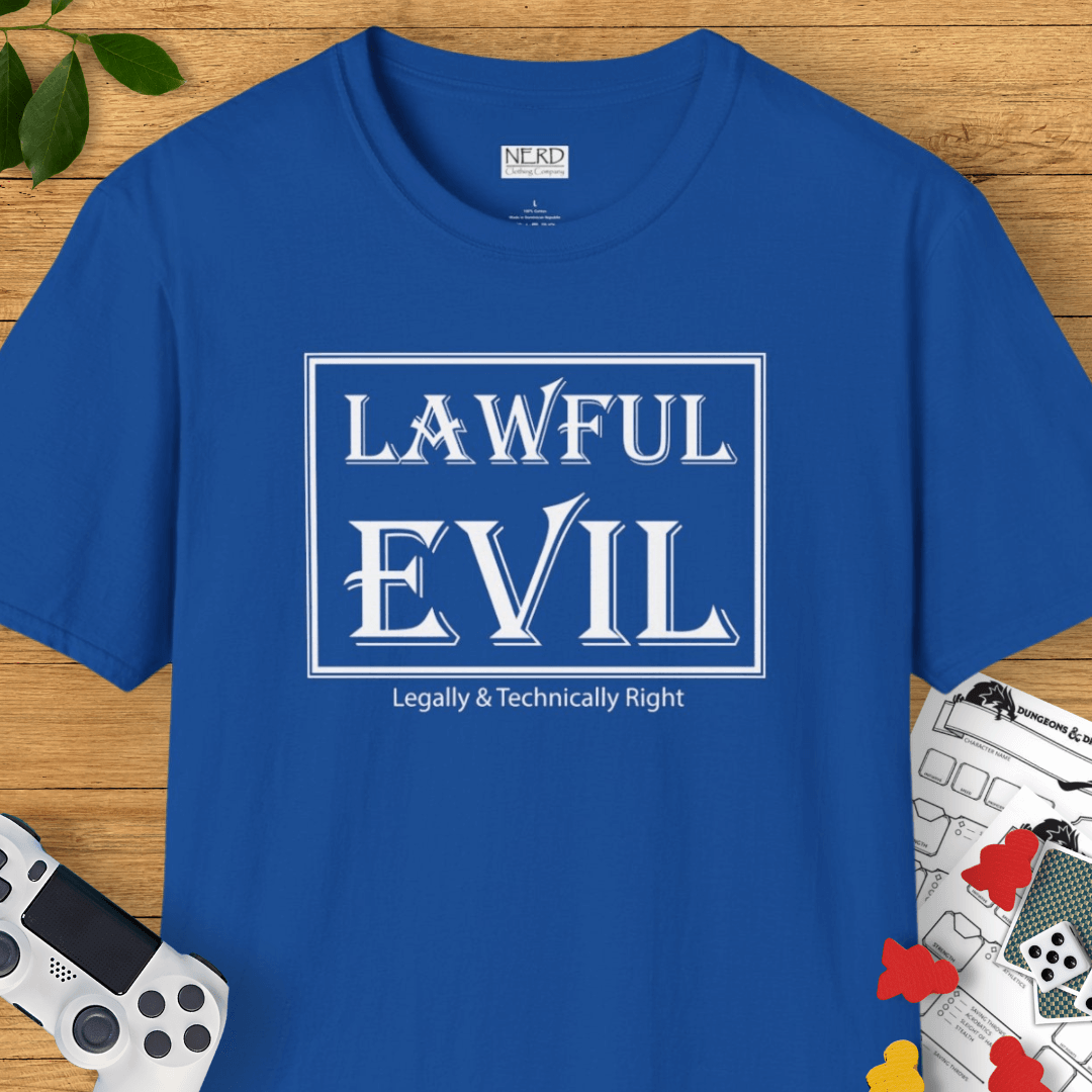 Lawful Evil: Legally & Technically Right T-Shirt