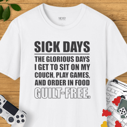 Glorious Sick Days T-Shirt