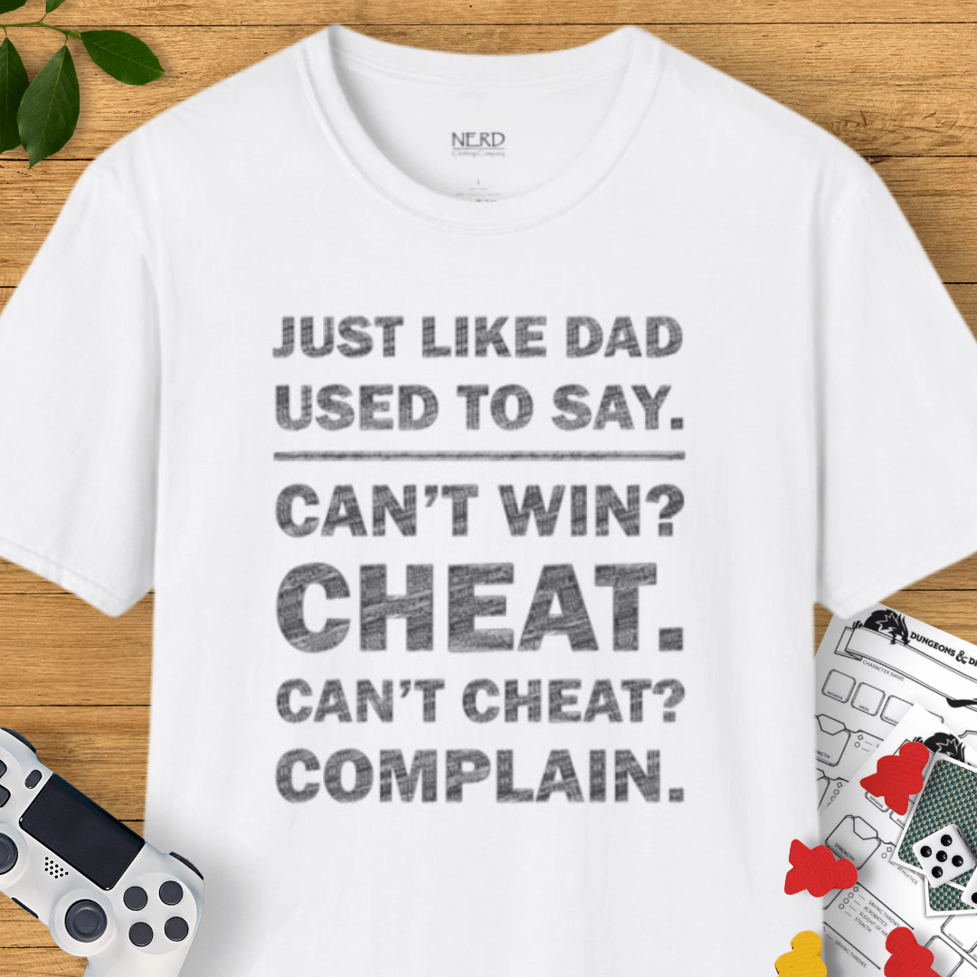 Can't Cheat? Complain T-Shirt