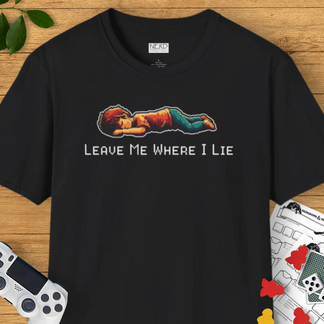 Leave Me Lie T-Shirt