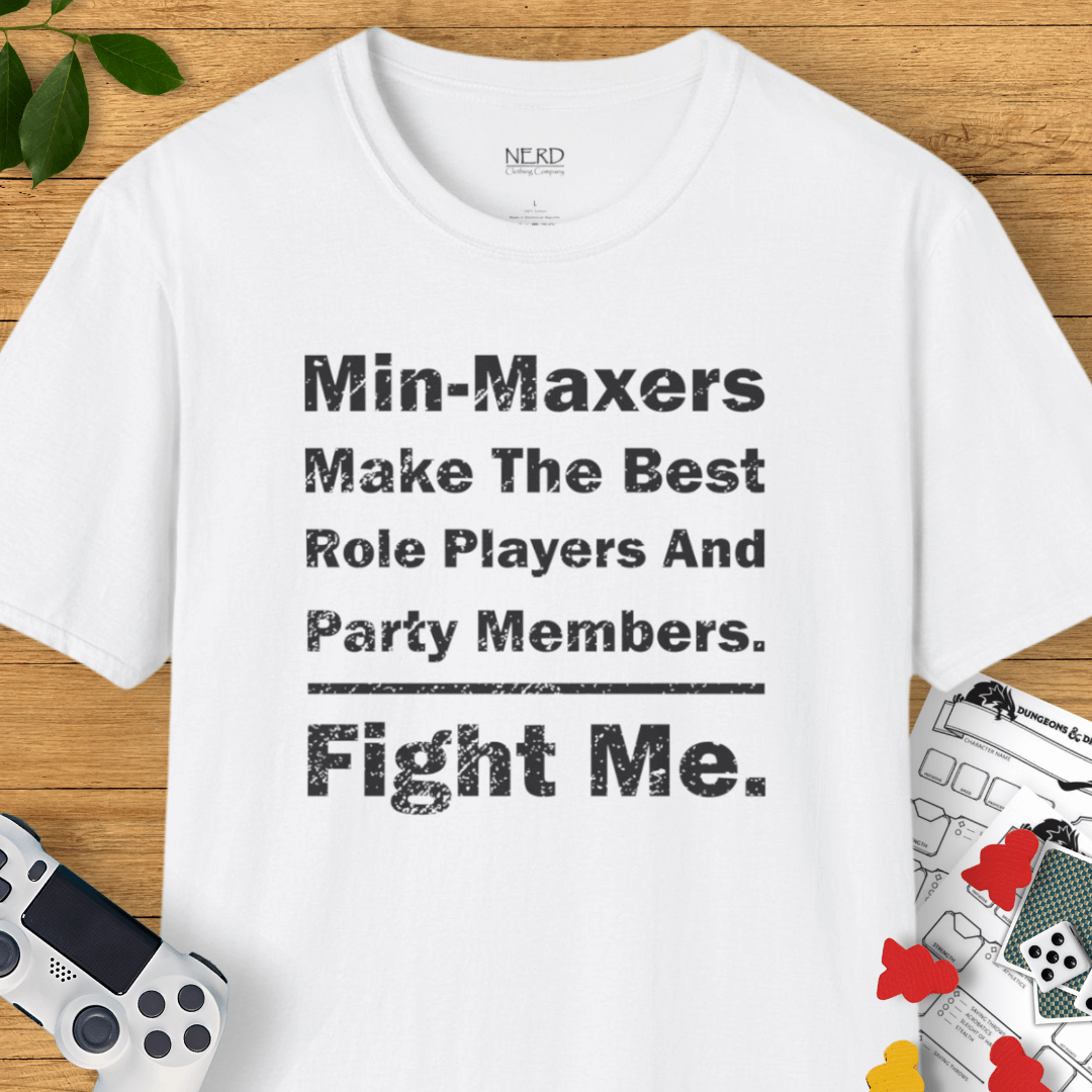 Min-Maxers Are The Best T-Shirt