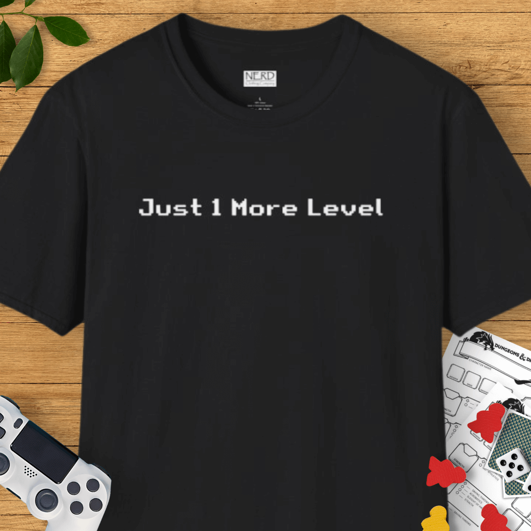 1 More Level T-Shirt