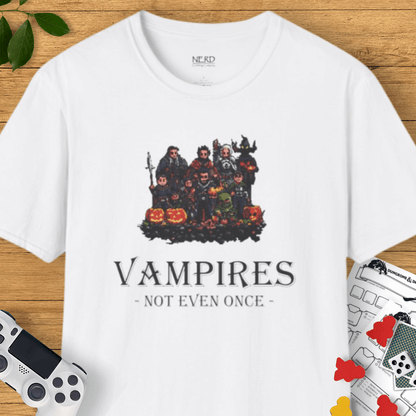 Vampires Not Even Once T-Shirt