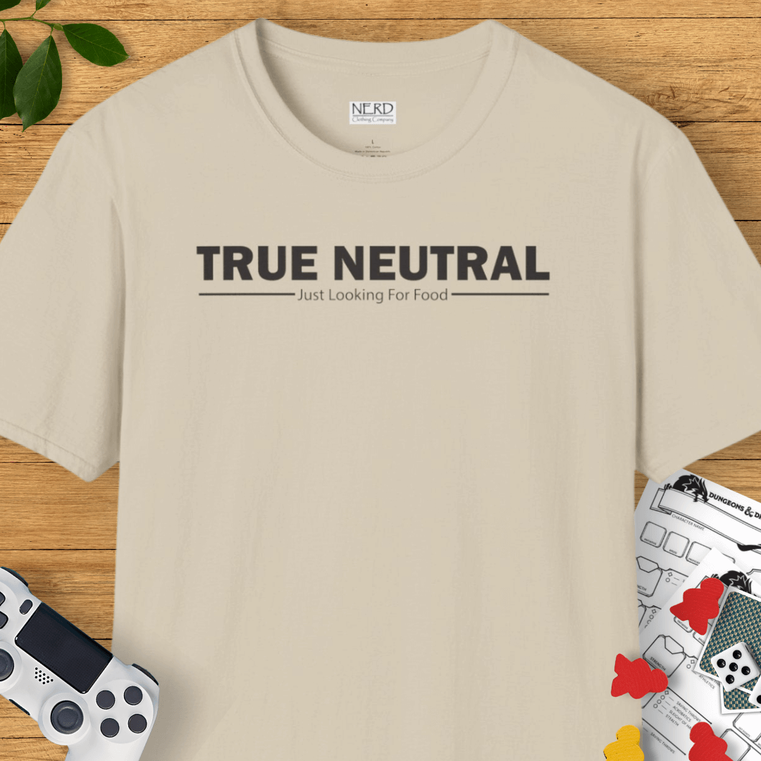 True Neutral: Just Looking For Food T-Shirt