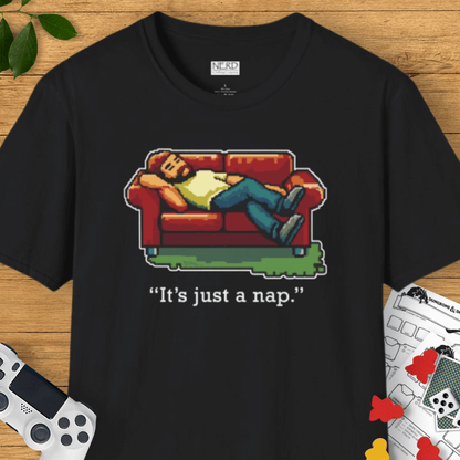 It's Just A Nap T-Shirt