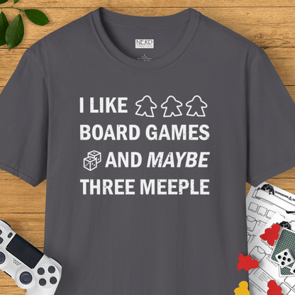 I Like Board Games And Maybe 3 Meeple T-Shirt