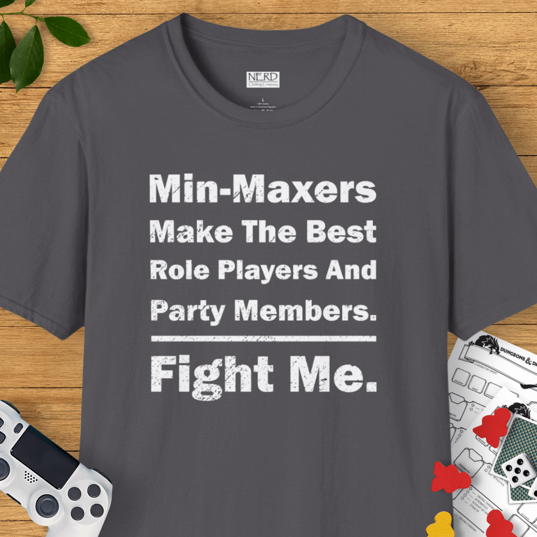 Min-Maxers Are The Best T-Shirt