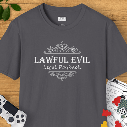 Lawful Evil: Legal Payback T-Shirt