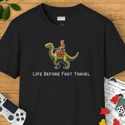 Life Before Fast Travel T-Shirt