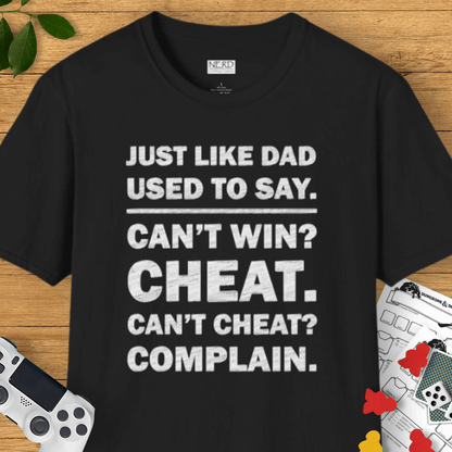 Can't Cheat? Complain T-Shirt