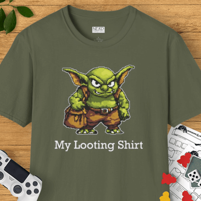 My Looting Shirt T-Shirt