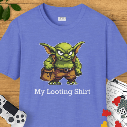 My Looting Shirt T-Shirt