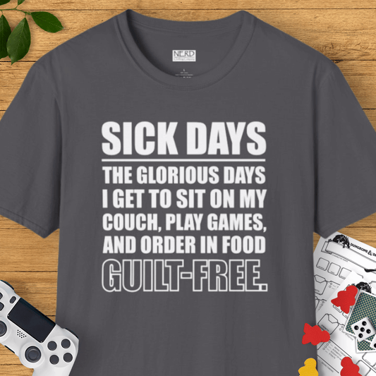 Glorious Sick Days T-Shirt