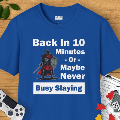 Busy Slaying T-Shirt