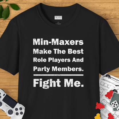 Min-Maxers Are The Best T-Shirt