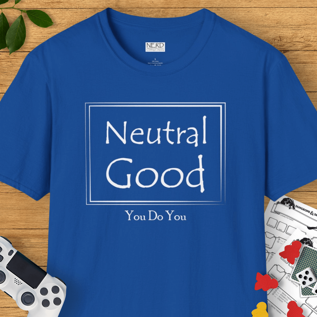 Neutral Good: You Do You T-Shirt