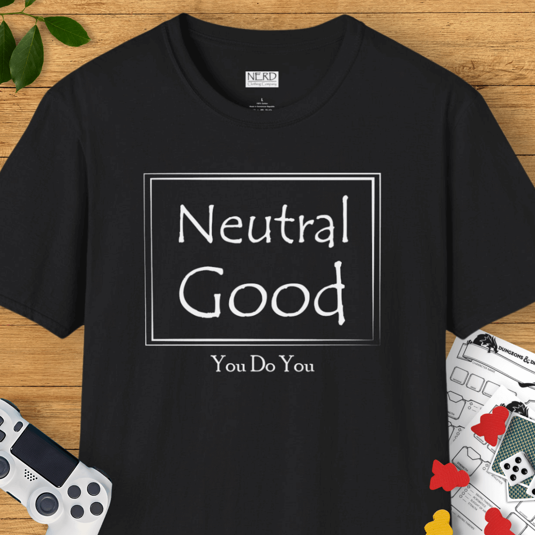 Neutral Good: You Do You T-Shirt