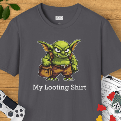 My Looting Shirt T-Shirt