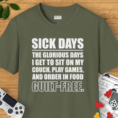 Glorious Sick Days T-Shirt