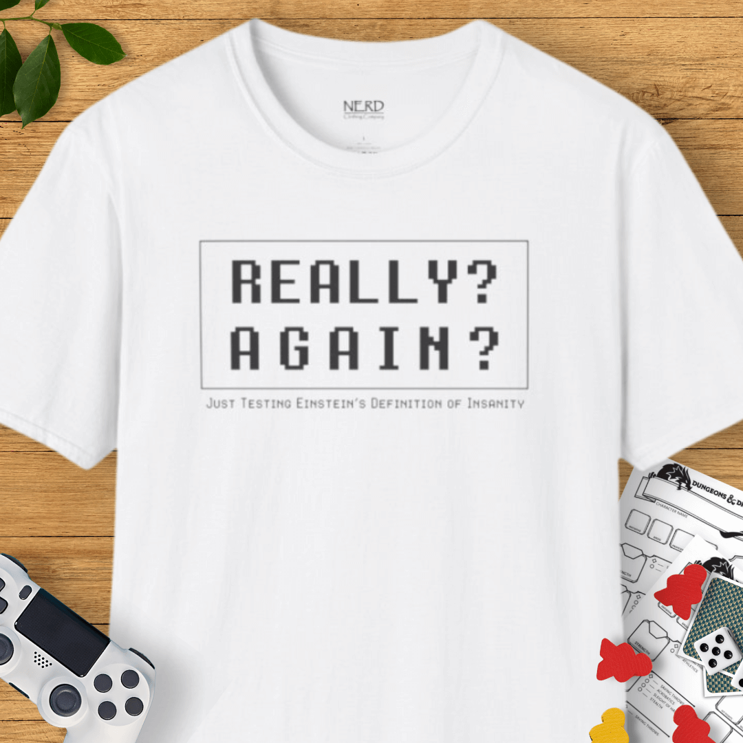 Really? Again? T-Shirt