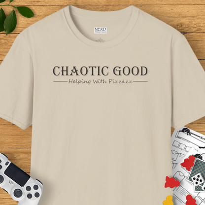 Chaotic Good: Helping With Pizzazz T-Shirt