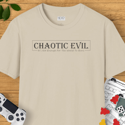 Chaotic Evil: Burning Isn't Enough T-Shirt