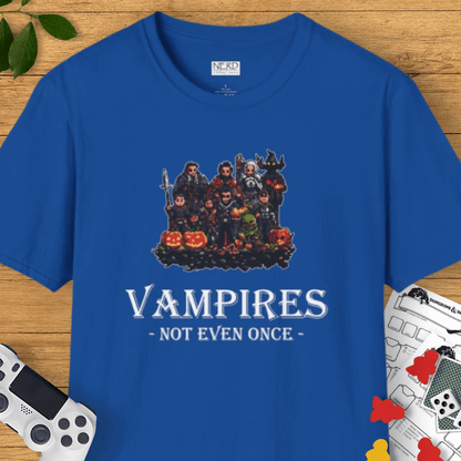 Vampires Not Even Once T-Shirt