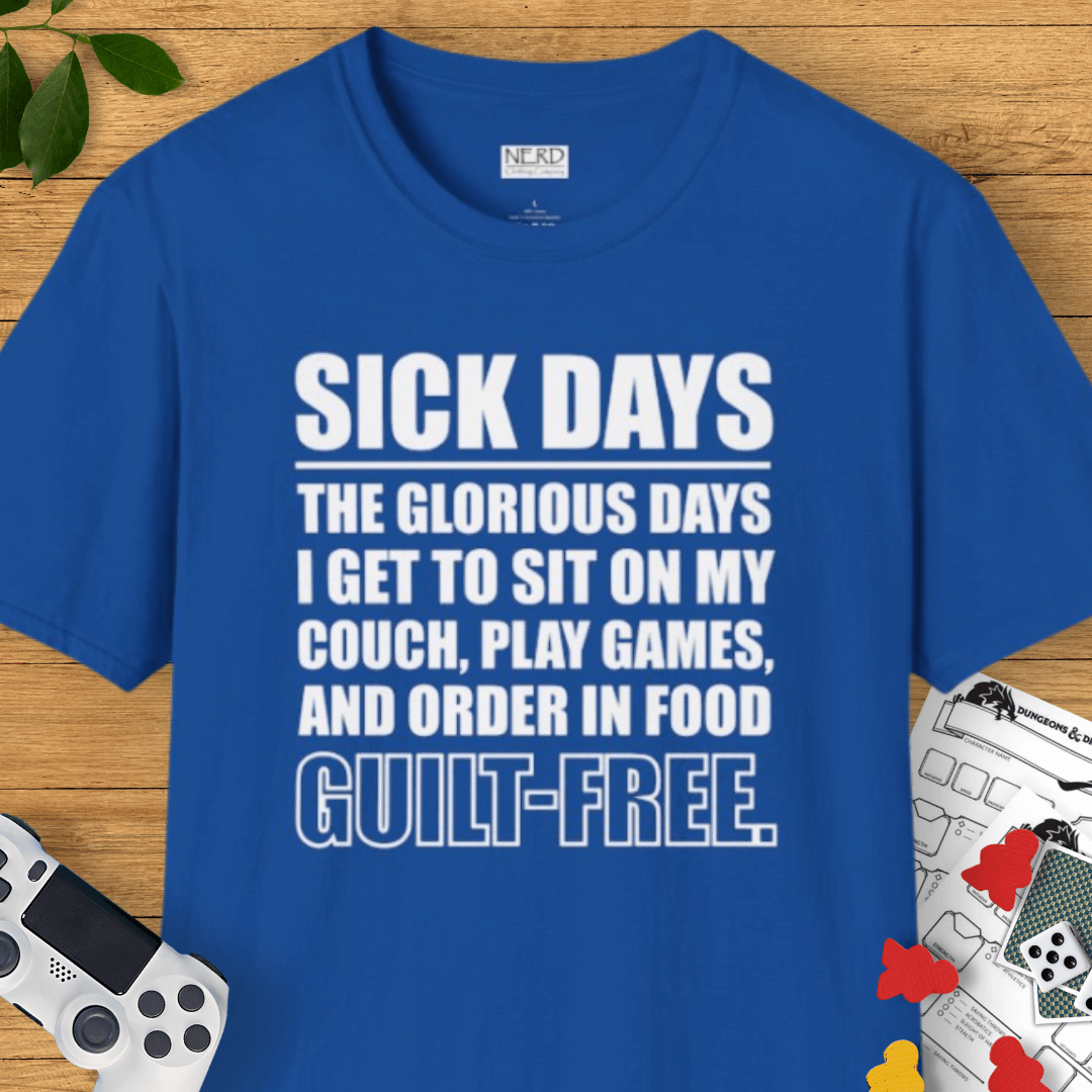 Glorious Sick Days T-Shirt