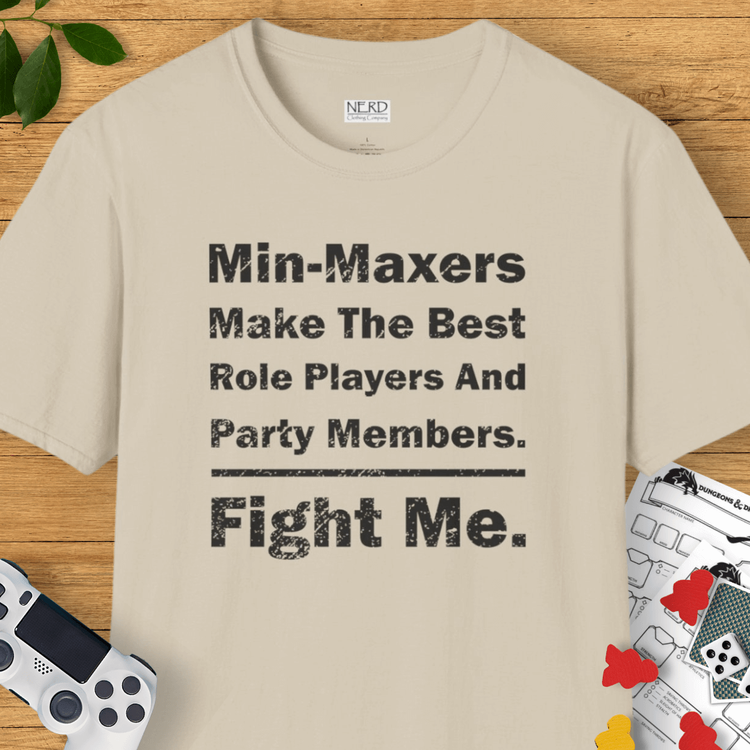 Min-Maxers Are The Best T-Shirt